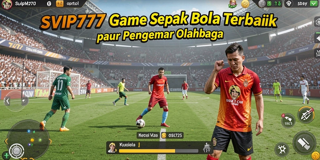 Tampilan gameplay SVIP777 saat pertandingan sepak bola yang mendebarkan.
